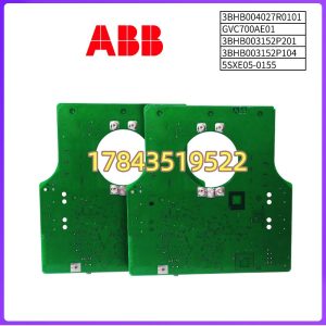 ABB GVC700AE01 | 含配套 3BHB003152P201 P104 5SXE05-0155 组件包